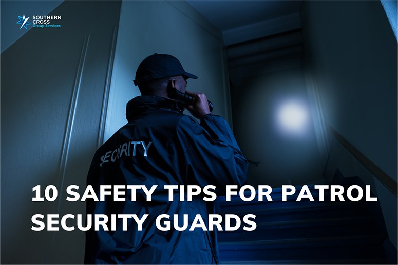 10 Safety Tips for Patrol Security Guards